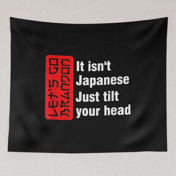 Item preview, It Isn't Japanese Just Tilt Your Head Let's Go Brandon designed and sold by Buzinskyelisave.