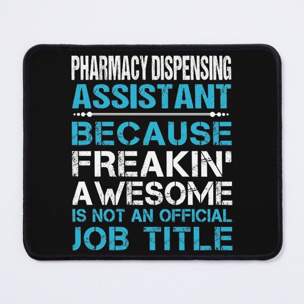 Item preview, Pharmacy Dispensing Assistant T Shirt - Freaking Awesome Job Gift Item Tee designed and sold by oetate4774.