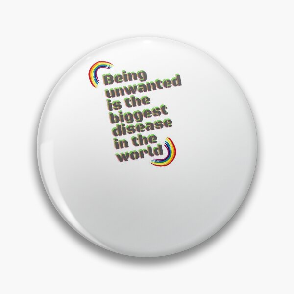 Item preview, “being unwanted is the biggest disease in the world” designed and sold by storeAN.