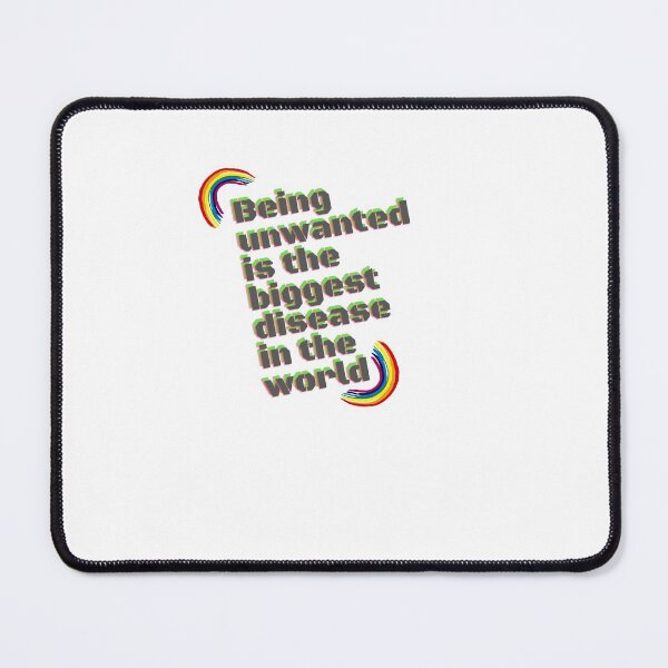 Item preview, “being unwanted is the biggest disease in the world” designed and sold by storeAN.