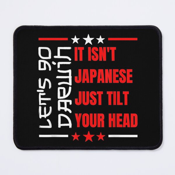 Item preview, Let's Go Darwin It Isn't Japanese Just Tilt Your Head designed and sold by Buzinskyelisave.