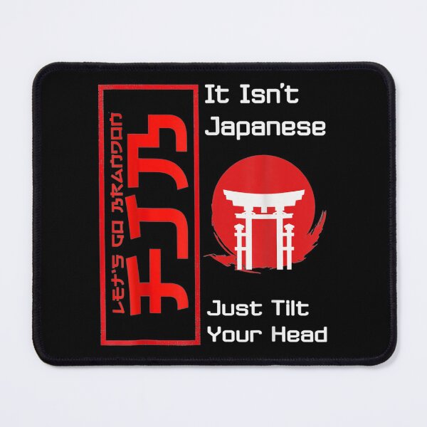 Item preview, Let's Go Brandon It Isn't Japanese Just Tilt Your Head designed and sold by Buzinskyelisave.