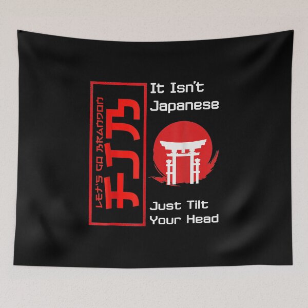 Item preview, Let's Go Brandon It Isn't Japanese Just Tilt Your Head designed and sold by Buzinskyelisave.