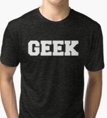 GEEK Tri-blend T-Shirt