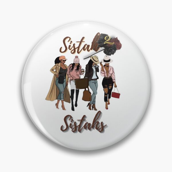 Item preview, SISTAH 2 SISTAHS designed and sold by FNMDRYP.