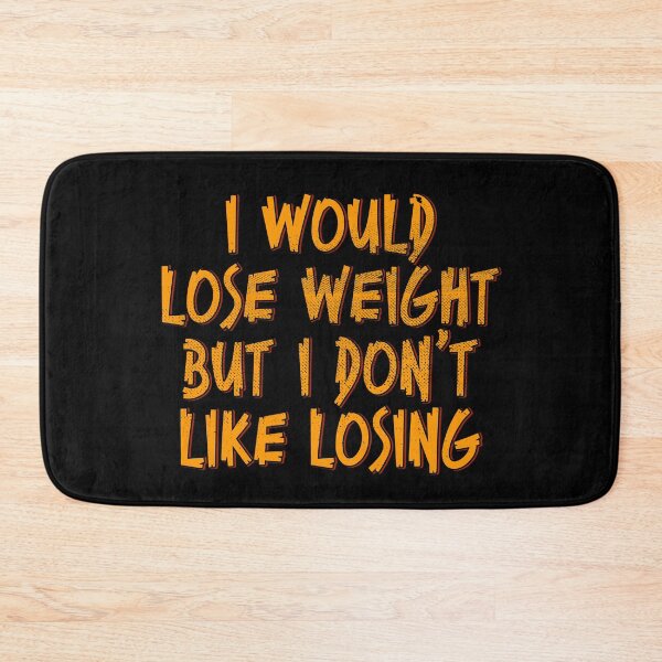 Item preview, I Would Lose Weight But I Don't Like Losing designed and sold by kolbasound.