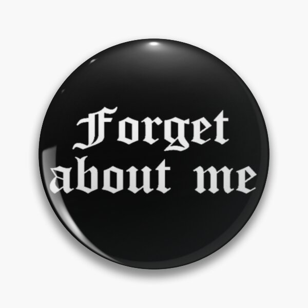 Item preview, Forget About ME designed and sold by DidYouDie x Design.