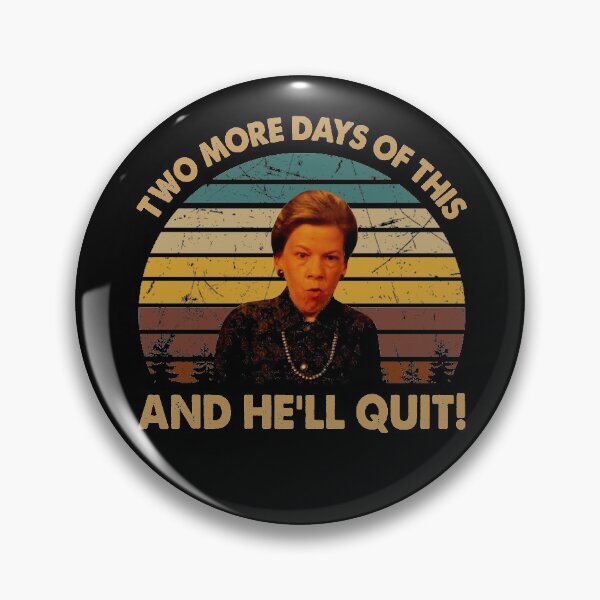 Item preview, Two more days of this and he'll quit poster designed and sold by Cardoso1106.
