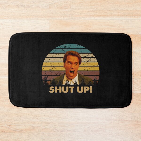 Item preview, Schwarzenegger shut up poster designed and sold by Cardoso1106.
