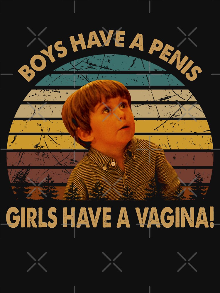 Boy Have A Penis Girls Have A Vagina Shirt - Bring Your Ideas