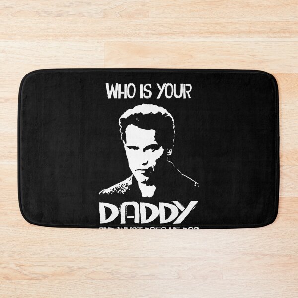 Item preview, Who is your daddy black and white poster designed and sold by Cardoso1106.