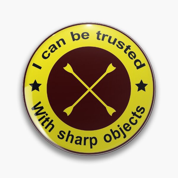 Item preview, I Can Be Trusted With Sharp Objects,  Funny Humor designed and sold by ZarevioDesign.