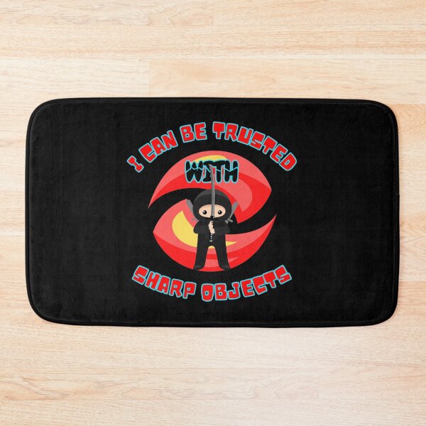 Item preview, I Can Be Trusted With Sharp Objects Ninja designed and sold by my-green-gecko.