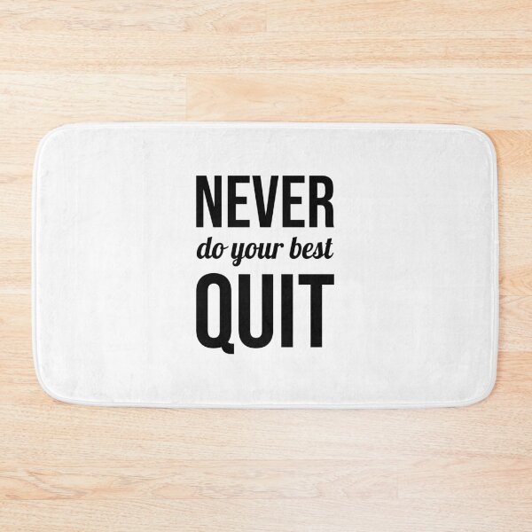 Item preview, Never do your best quit, Motivational quote, Decision, Force designed and sold by cyhdesign.