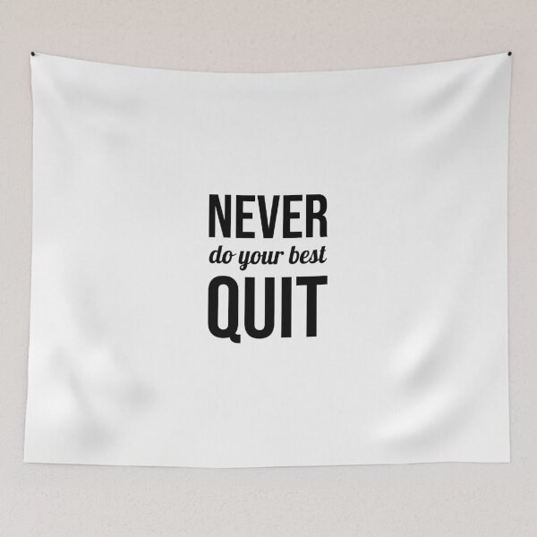 Item preview, Never do your best quit, Motivational quote, Decision, Force designed and sold by cyhdesign.
