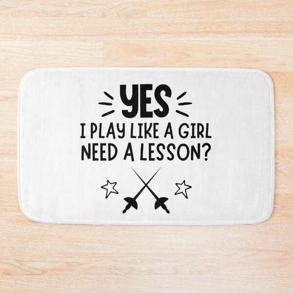 Item preview, Fencing: Yes I play like a girl, Need a lesson? designed and sold by TheGreenGoat.