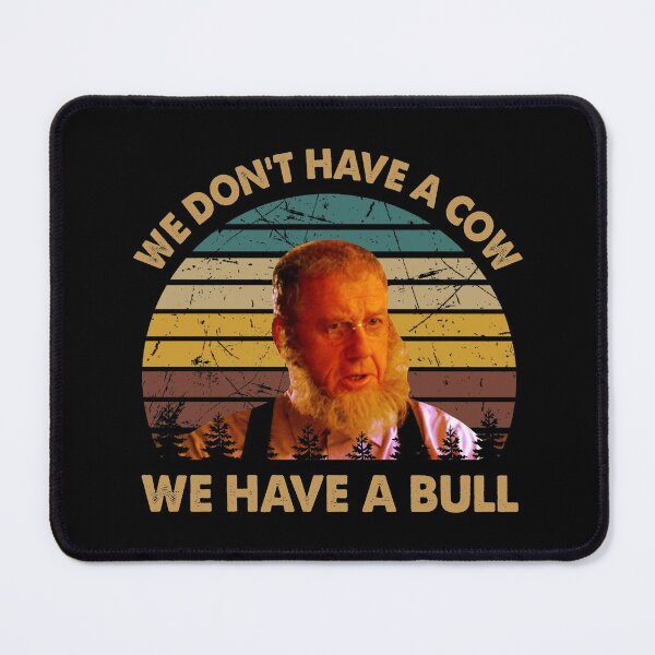 Item preview, We don't have a cow, we have a bull poster designed and sold by Cardoso1106.