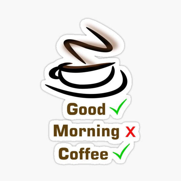 Item preview, Good mornin coffee  designed and sold by AlphaRid.