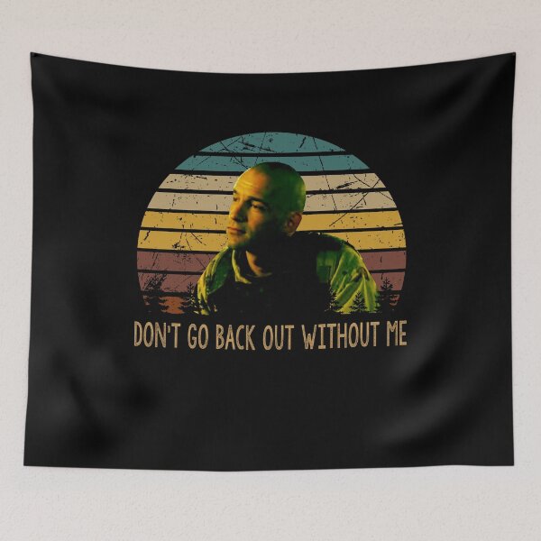Item preview, Don't go back out without me graphic poster designed and sold by Cardoso1326.