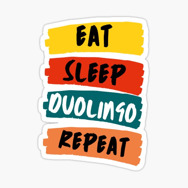 Essen, schlafen, Duolingo, wiederholen Sticker