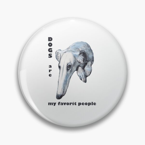 Item preview, DOGS ARE MY FAVORITE PEOPLE, Borzoi  designed and sold by ArtEkaterina.