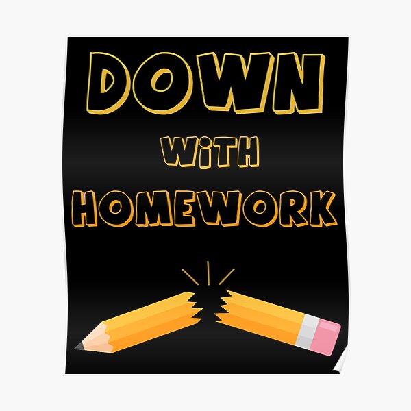 down with homework ne demek