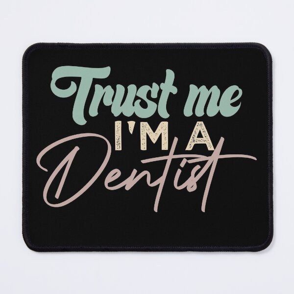 Item preview, Trust Me I'm A Dentist designed and sold by medbdj.