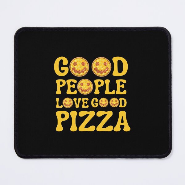 Item preview, Good People Love Good Pizza designed and sold by Davestre Designs.
