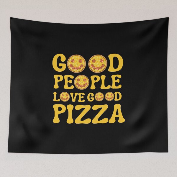 Item preview, Good People Love Good Pizza designed and sold by Davestre.