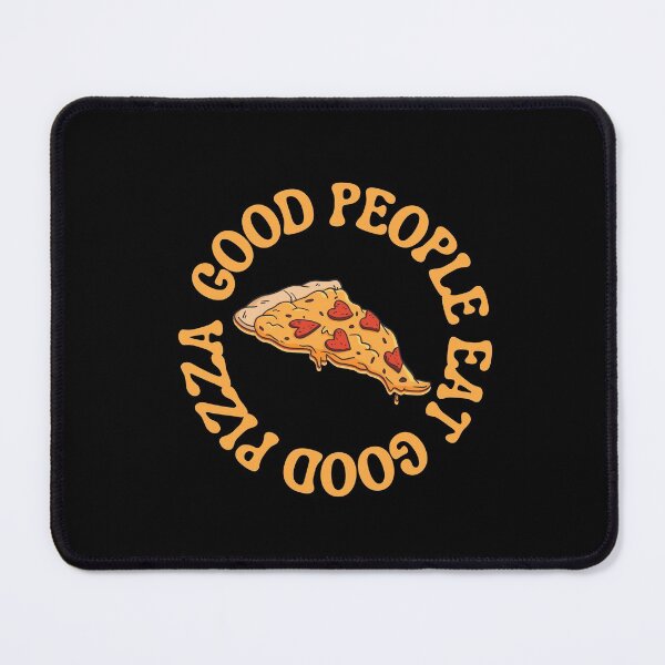 Item preview, Good People Eat Good Pizza designed and sold by Davestre Designs.