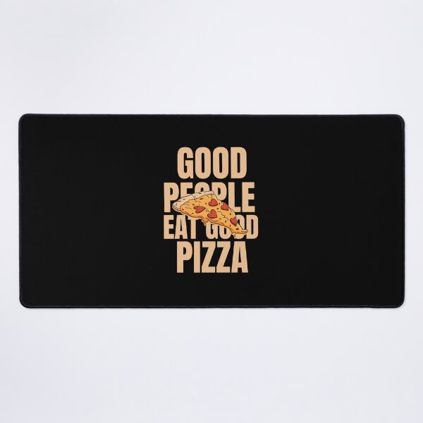 Item preview, Good People Eat Good Pizza designed and sold by Davestre Designs.