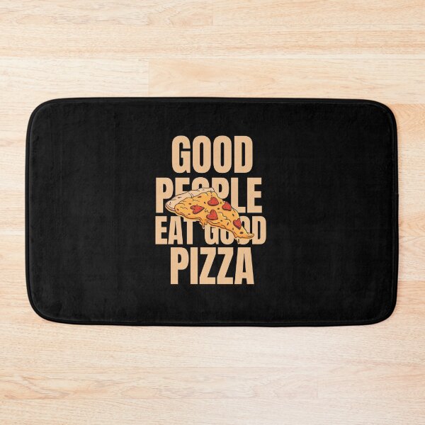 Item preview, Good People Eat Good Pizza designed and sold by Davestre Designs.