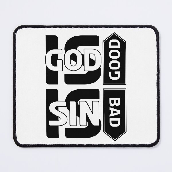Item preview, GOD IS GOOD sin is bad. designed and sold by EverLifeApparel.
