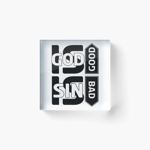 Item preview, GOD IS GOOD sin is bad. designed and sold by EverLifeApparel.