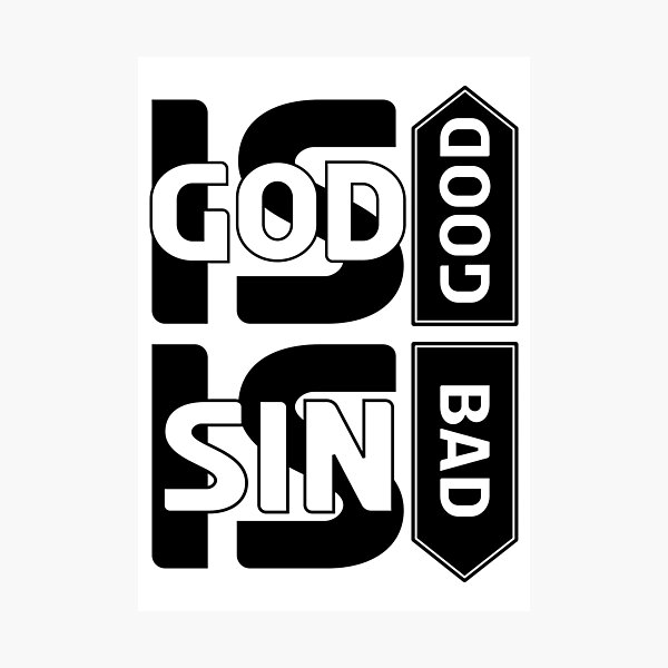 Item preview, GOD IS GOOD sin is bad. designed and sold by EverLifeApparel.