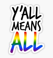 ihr meint alle (lgbt) Sticker
