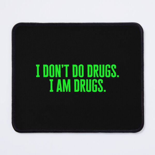 Aperçu de l'œuvre T-shirt Je ne fais pas de drogueJe ne fais pas de drogue, je suis de la drogue créée et vendue par LieterFres.