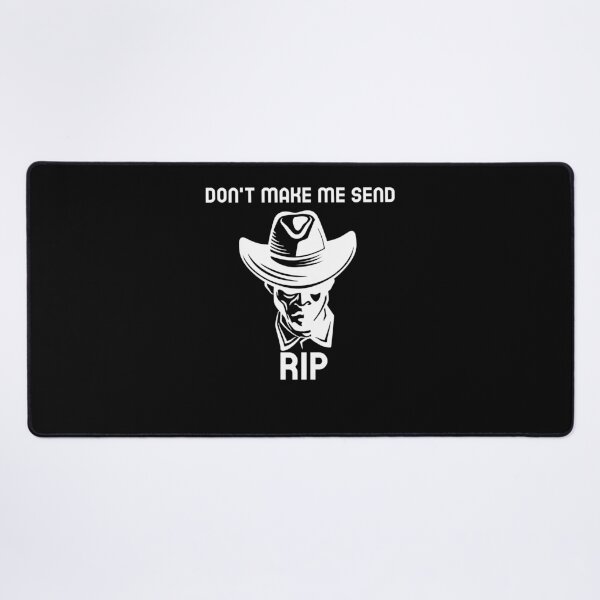 Item preview, Mens Womens Don'T Make Me Send Rip Funny Fans designed and sold by ElodyDaugherty.