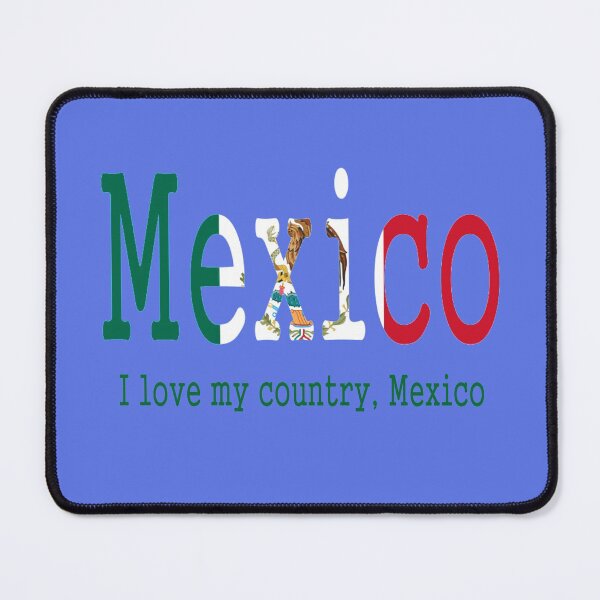 Item preview, I love my country, Mexico designed and sold by mostheristore.