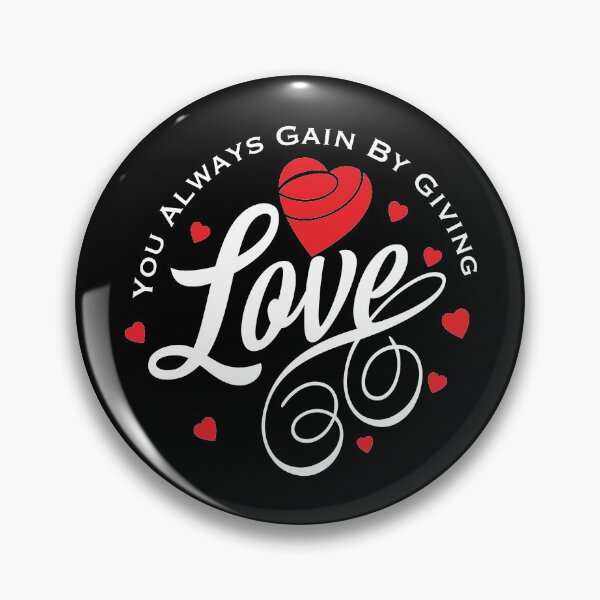 Item preview, You Always Gain By Giving Love Cool - Valentine's Day designed and sold by NawalMagdy.