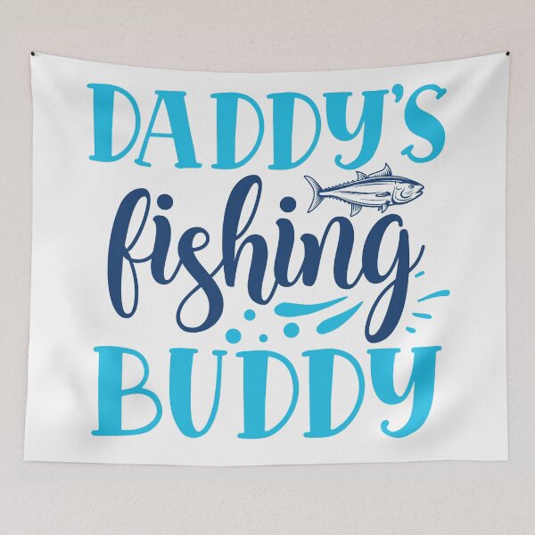 Item preview, daddys fishing buddy designed and sold by Best-Designers.
