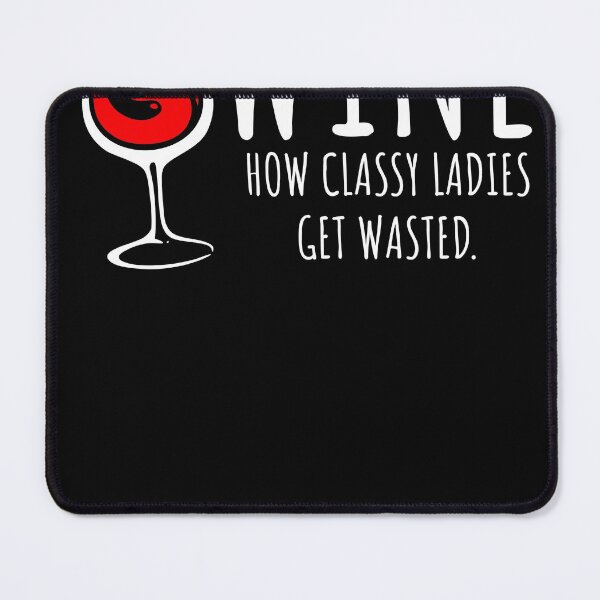 Item preview, Wine - How classy ladies get wasted designed and sold by adenicholls.