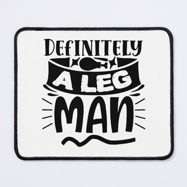 Item preview, Definitely a leg man designed and sold by Best-Designers.