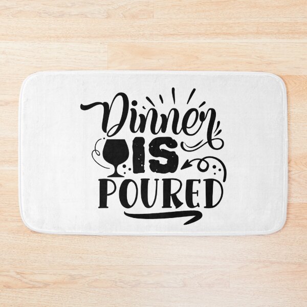 Item preview, Dinner is poured designed and sold by Best-Designers.