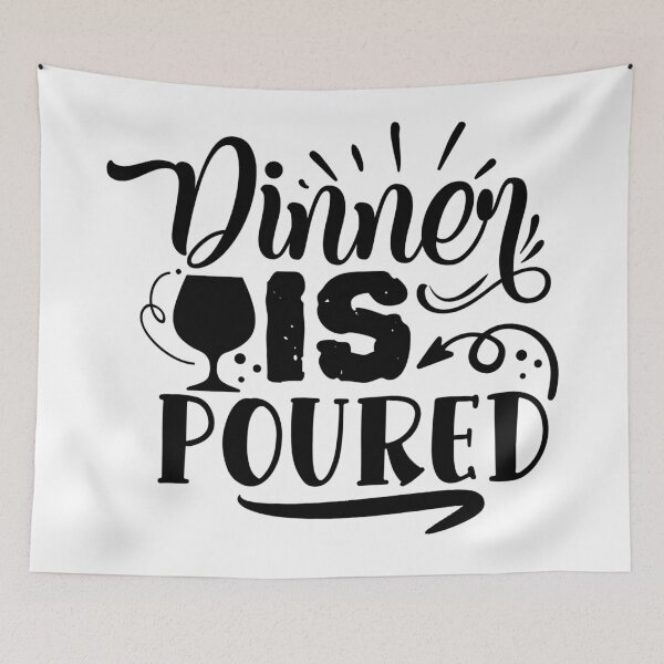 Item preview, Dinner is poured designed and sold by Best-Designers.