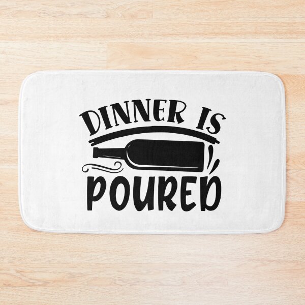 Item preview, Dinner is poured designed and sold by Best-Designers.