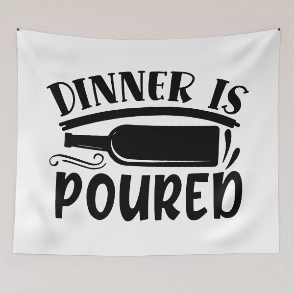 Item preview, Dinner is poured designed and sold by Best-Designers.