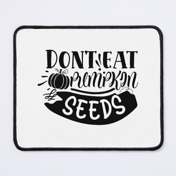 Item preview, Dont eat pumpkin seeds designed and sold by Best-Designers.