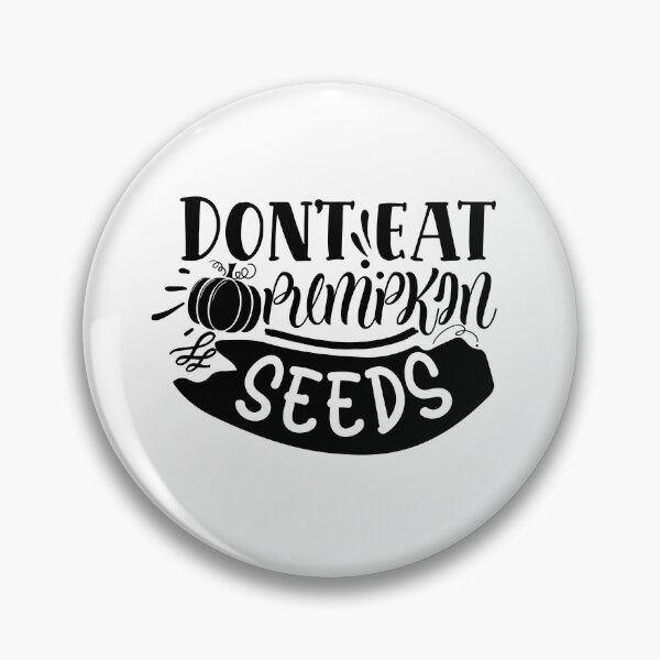Item preview, Dont eat pumpkin seeds designed and sold by Best-Designers.