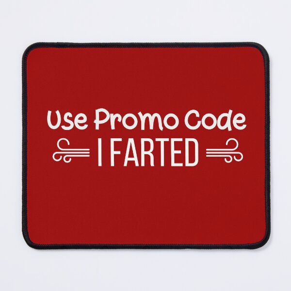 Item preview, Funny Use Promo Code I Farted Gag gifts designed and sold by Willyboy16.